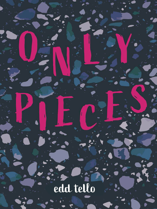 Title details for Only Pieces by Edd Tello - Available